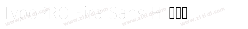 TypoPRO Fira Sans H字体转换
